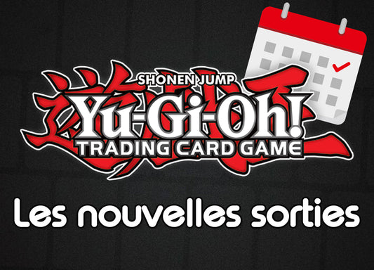 Calendrier des sorties Yu-Gi-Oh! début 2026