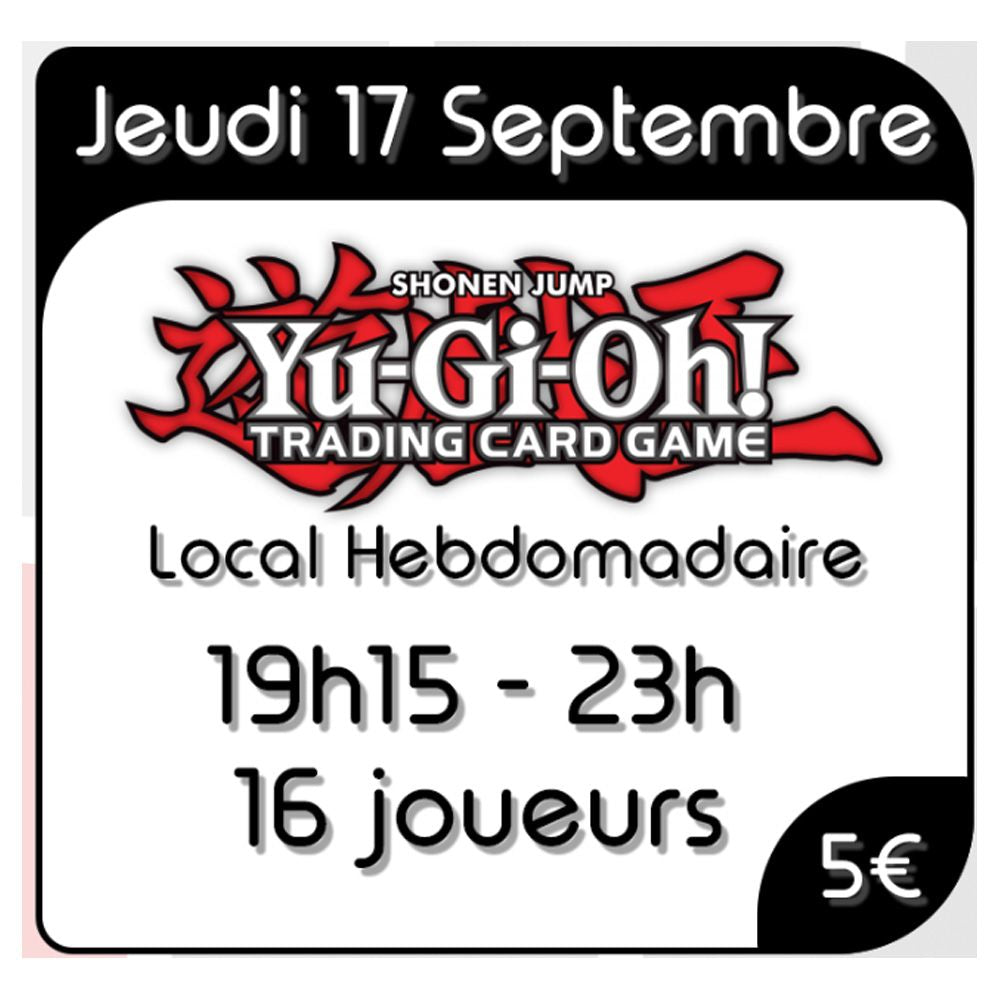 Yu-Gi-Oh! - Local Hebdomadaire - Jeudi 17 Septembre 2026