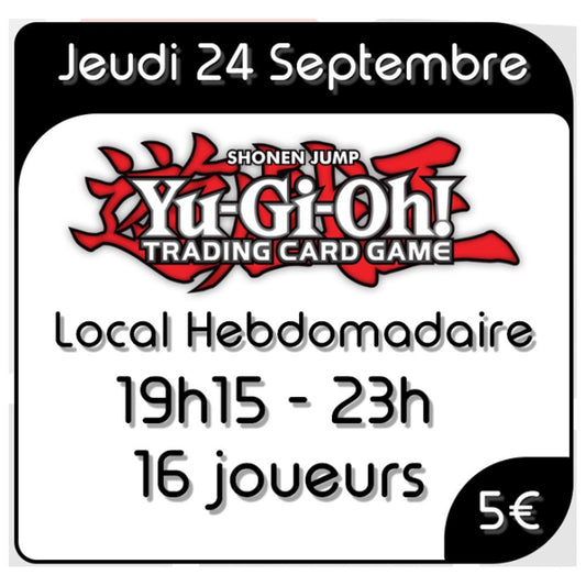Yu-Gi-Oh! - Local Hebdomadaire - Jeudi 24 Septembre 2026