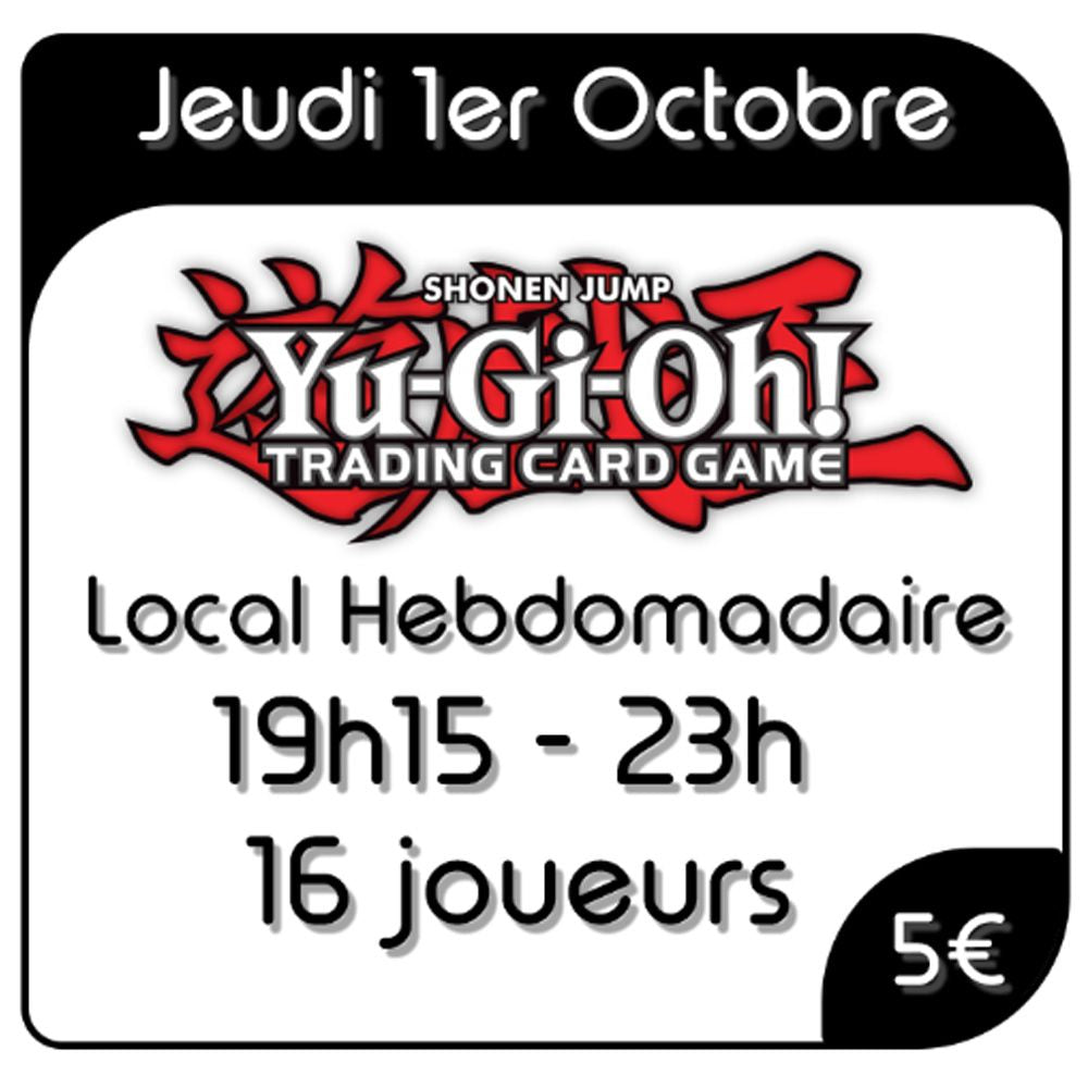Yu-Gi-Oh! - Local Hebdomadaire - Jeudi 1er Octobre 2026