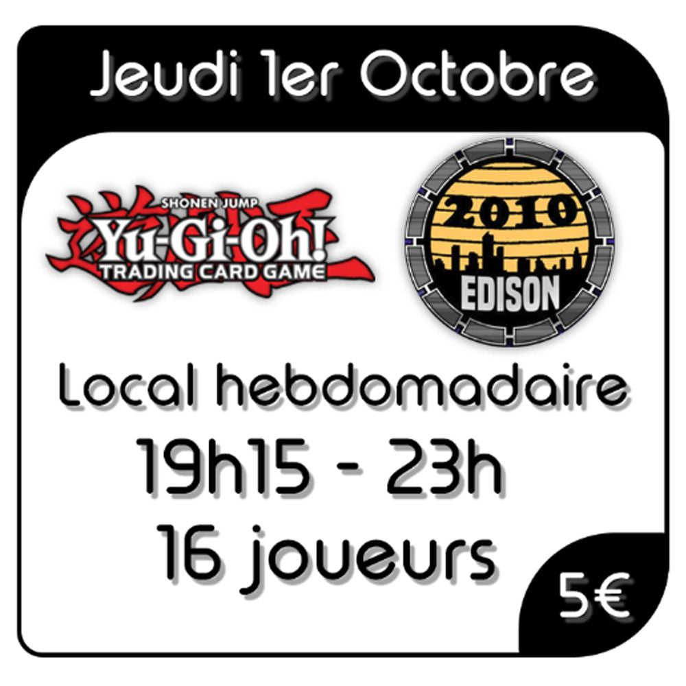 Yu-Gi-Oh! - Local Edison - Jeudi 1er Octobre 2026