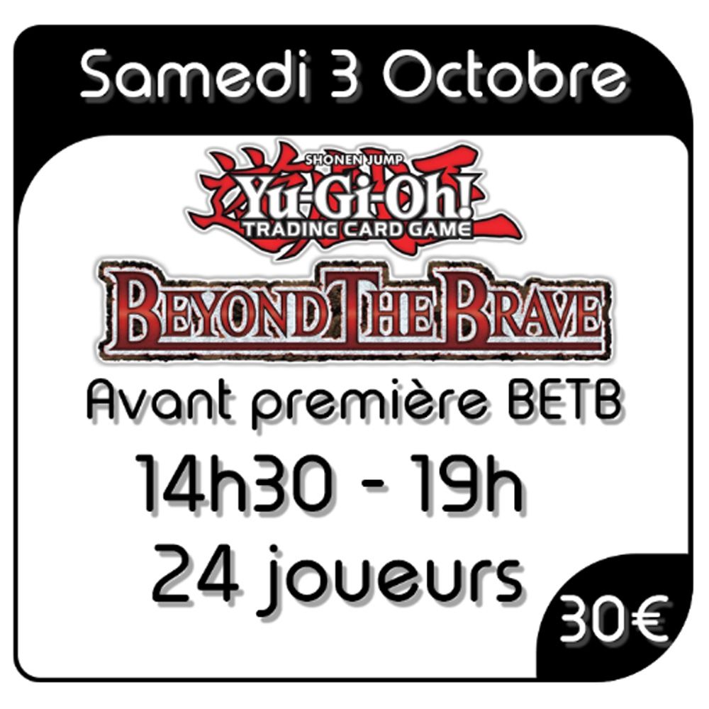 Yu-Gi-Oh! - Avant première Beyond the Brave - Samedi 3 Octobre 2026