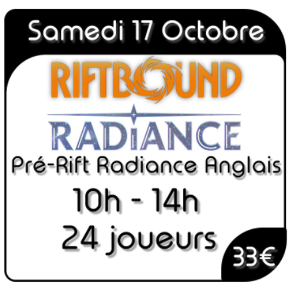 Riftbound - Pré-Rift Radiance Anglais - Samedi 17 Octobre 2026