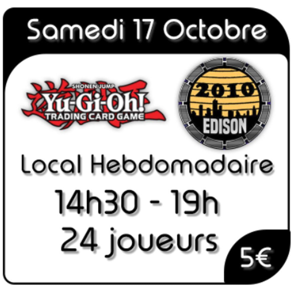 Yu-Gi-Oh! - Local Edison - Samedi 17 Octobre 2026