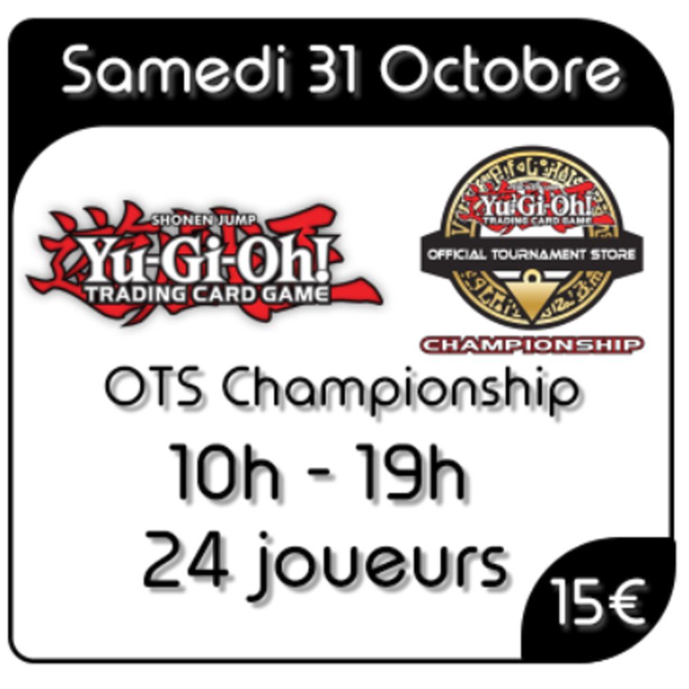 Yu-Gi-Oh! - OTS Championship - Samedi 31 Octobre 2026