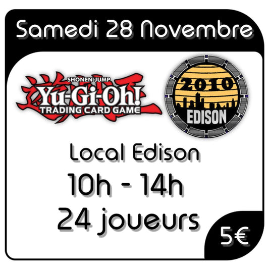 Yu-Gi-Oh ! - Local Edison - Samedi 28 Novembre 2026