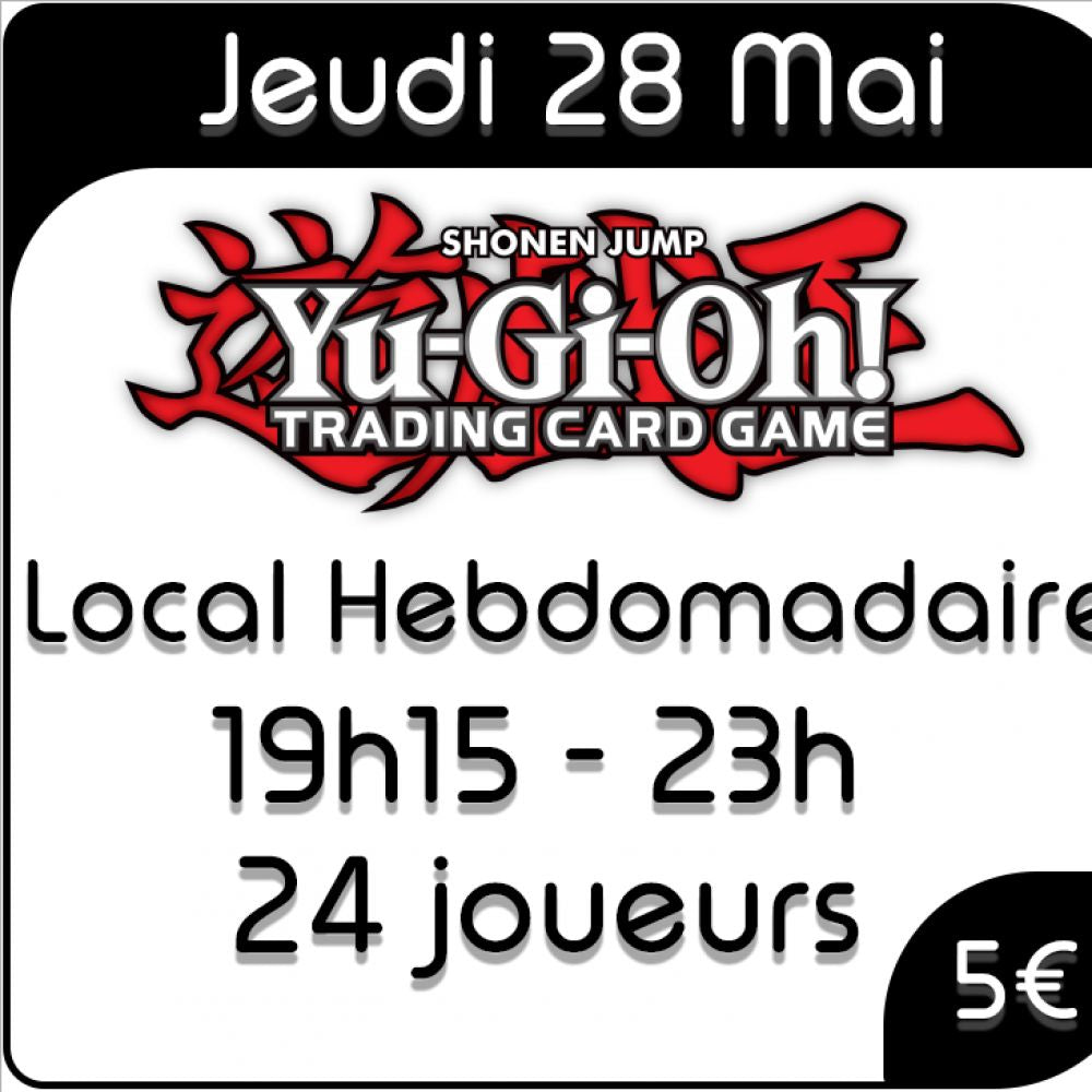 Yu-Gi-Oh - Local Hebdomadaire - 28 mai