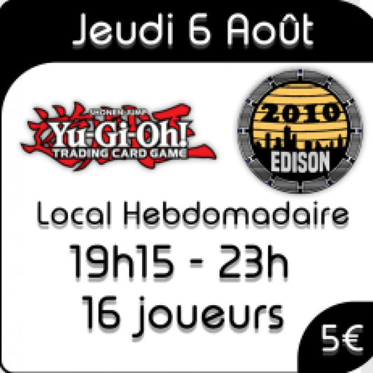 Yu-Gi-Oh - Local Edison - 6 Août