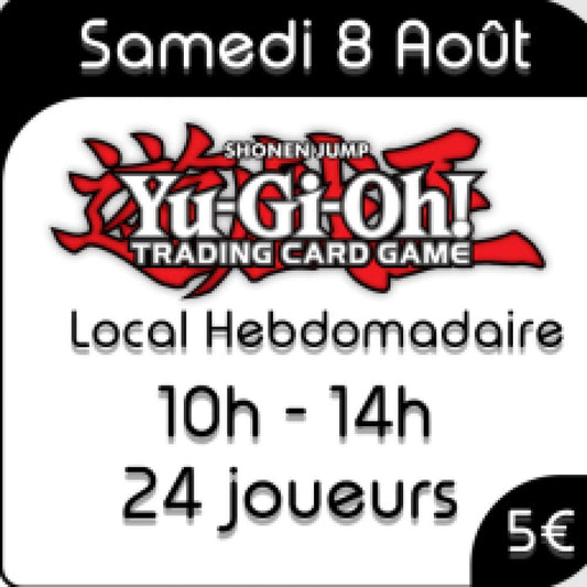 Yu-Gi-Oh ! - Local Hebdomadaire - 8 Août