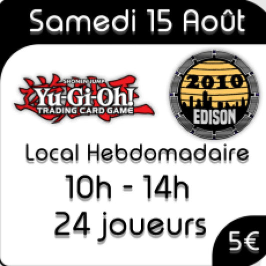 Yu-Gi-Oh - Local Edison - 15 Août
